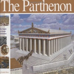 [Download] EBOOK ✅ The Parthenon: The Height of Greek Civilization (Wonders of the Wo