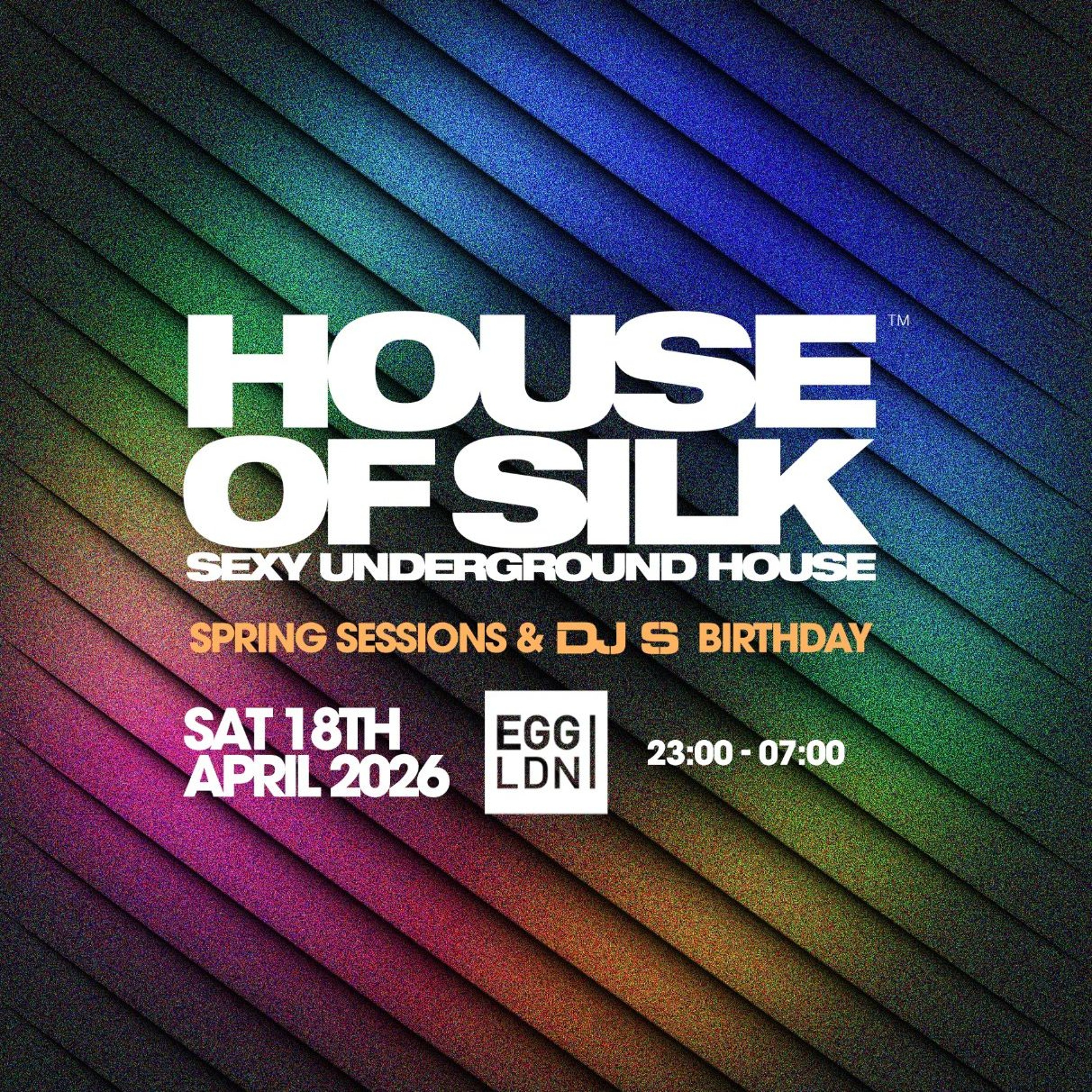 HOUSE OF SILK (PROMO MIX) - DJ S LIVE - FOR SPRING SESSIONS -  SAT 18TH APRIL 2026 EGG LDN episode artwork