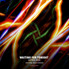 Motivee, Julia Turano - Waiting for Tonight (Afro Mix) [Cover Of Jennifer Lopez]