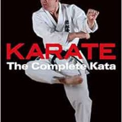 Read PDF 📤 Karate: The Complete Kata by Hirokazu Kanazawa [PDF EBOOK EPUB KINDLE]