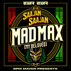 Saajan Saajan O Mere (BPM Maven Remix)