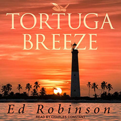 READ EPUB 📑 Tortuga Breeze: Bluewater Breeze Series, Book 5 by  Ed Robinson,Charles