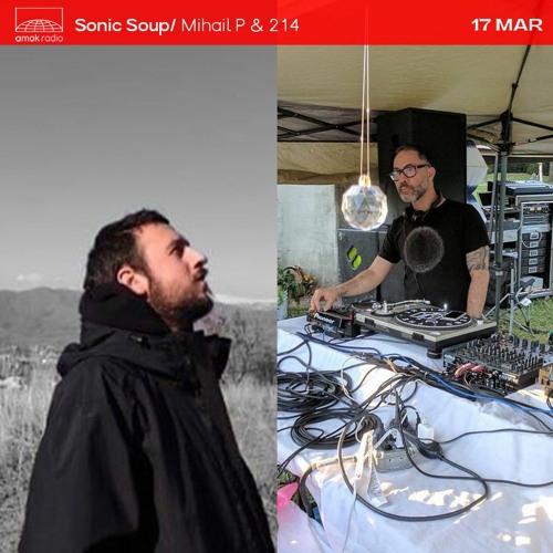 Sonic Soup - Mihail P & 214 (17.03.22)