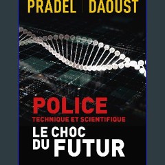 [READ] 🌟 Police technique et scientifique: Le choc du futur (French Edition) Read Book