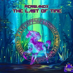 Persianox - The Last Of Time BPM155