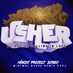 Usher ft. Pitbull - DJ Got Us Falling in Love (Minost Project & Dj Nev Minimal House 2021 Remix)