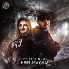 Hysta & Neox ☠️ FKN Psyko ☠️