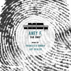 Aney F. - Far Away (Original Mix) - EMBi Music