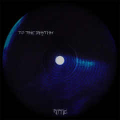 To The Rhythm [FREE DL]