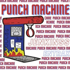 Punch Machine (feat Jenkinss)