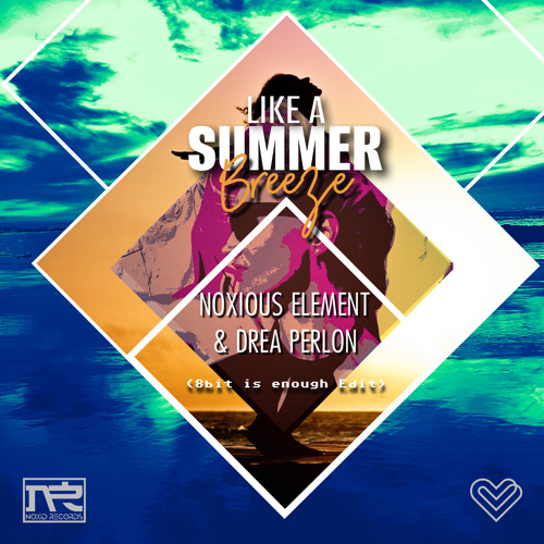 Noxious Element & Drea Perlon - LA Summerbreeze (Vice City Edit)