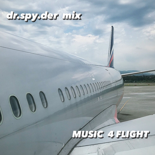 DR.SPY.DER MIX : MUSIC 4 FLIGHT