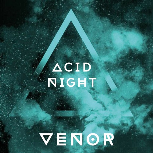 Acid Night - VENOR