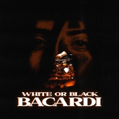 White Or Black Bacardi