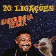Baco Exu Do Blues - 20 Ligações (Cabra Guaraná Brega Remix)