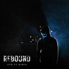 Rebound (ft. Himix)