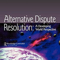 [Read] KINDLE PDF EBOOK EPUB Alternative Dispute Resolution: A Developing World Perspective (Commonw