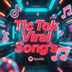 Tic Tok Viral Song´s