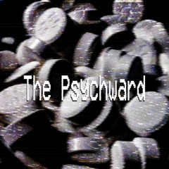 The Psychward [Prod. The Ushanka Boy]