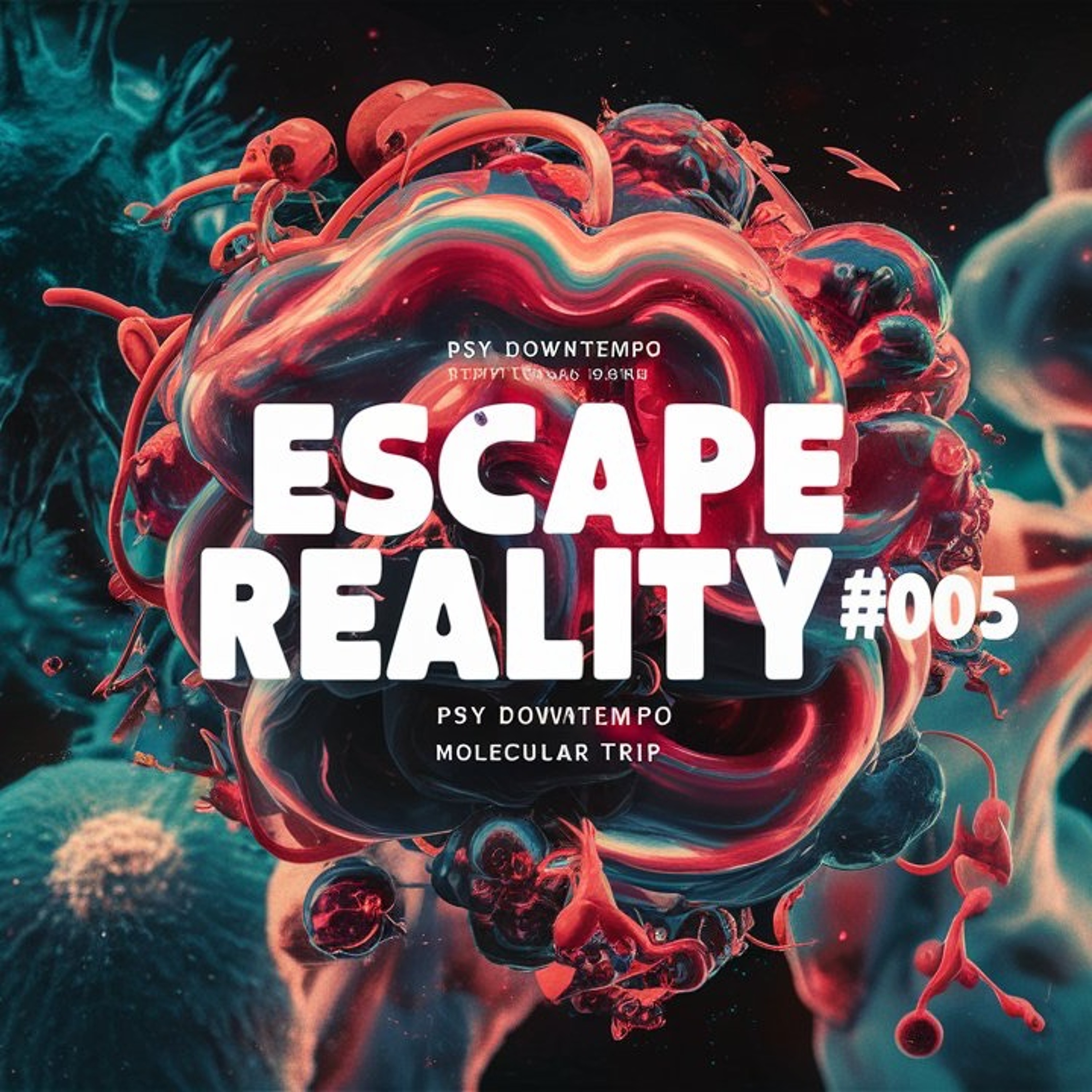#005 ESCAPE REALITY - Molecular Trip [mixed by escapall] x SLOWED x REVERB episode artwork