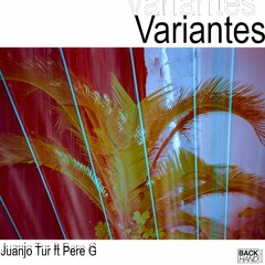 Premiere: 1 - Juanjo Tur - Variantes Ft Pere G [BKH009]