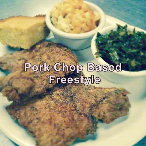 Pork Chop Based Freestyle