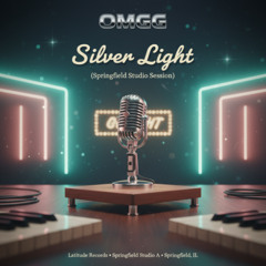 OMGG - Silver Light (Springfield Studio Session)