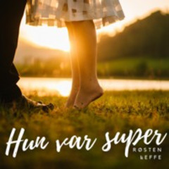 Hun Var Super (feat. Leffe)