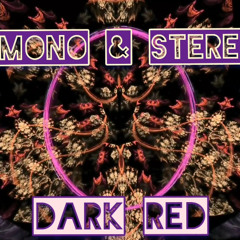 Mono & Stereo - Dark Red