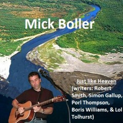 Just like Heaven(writers: Robert Smith, Simon Gallup, Porl Thompson, Boris Williams, & Lol Tolhurst)