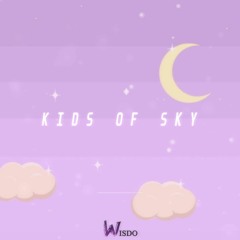 Wisdo - Kids Of Sky
