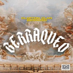 Berraqueo - Clapton Clan