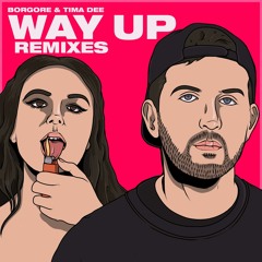 Borgore x Tima Dee - Way Up (Remixes)