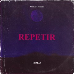 REPETIR (Prod.byMoreno)