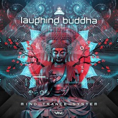 Laughing Buddha - Mind Trance System ...NOW OUT!!