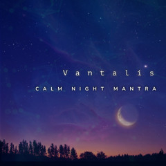 Calm Night Mantra