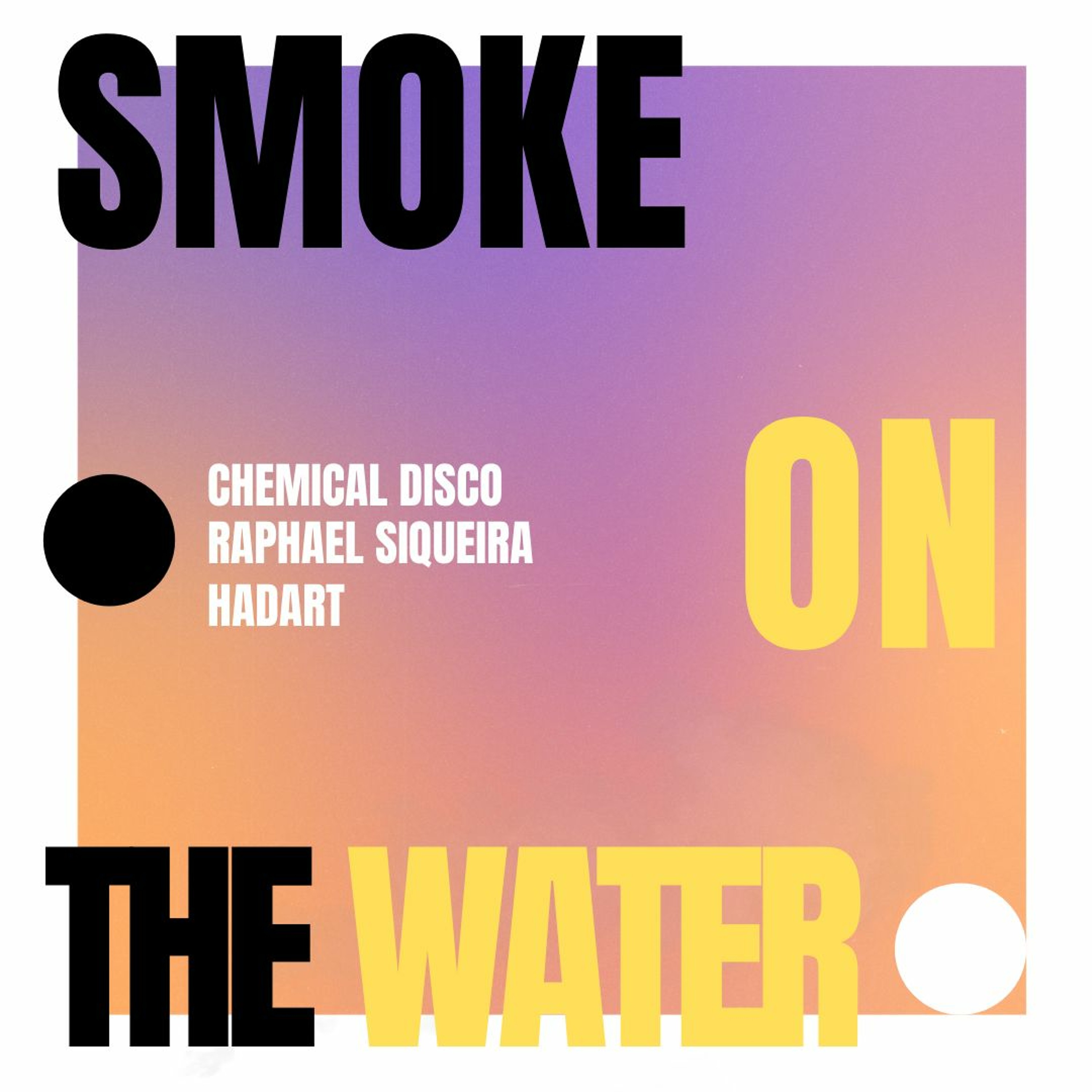 Chemical Disco, Raphael Siqueira, Hadart - Smoke On The Water (Remix) episode artwork