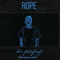 ROPE - Bir Fotoğraf Karesinde
