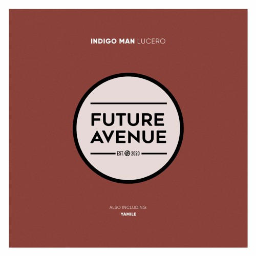 Indigo Man - Lucero [Future Avenue]