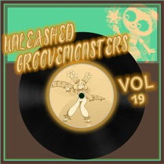 unleashed groove monsters (Vol. 19)