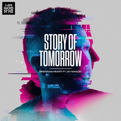 Brennan Heart & Jay Mason - Story Of Tomorrow