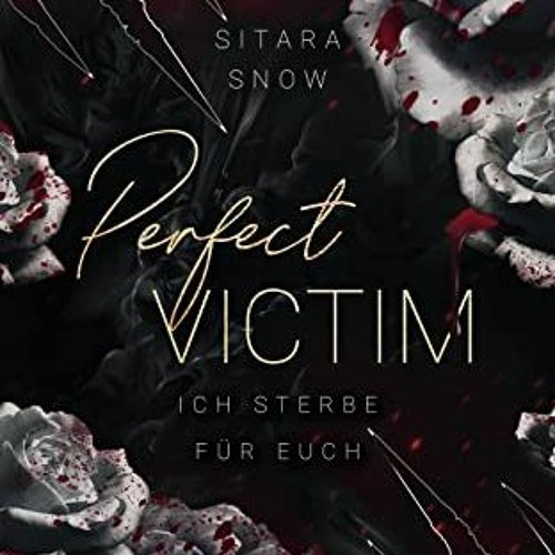 Perfect Victim, Ich Sterbe F�r Euch, Dark Romantasy#, German Edition# *Read-Full%