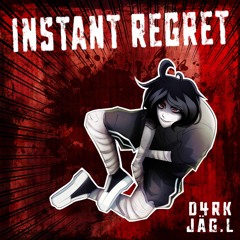INSTANT REGRET