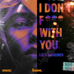 Luca Schreiner - I Don't Fuck With You (Sander W. Remix)