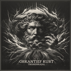 TränenKajal - OrkanTief Kurt