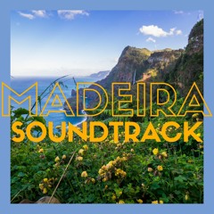 Madeira Soundtrack
