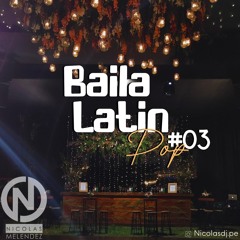 Baila Latin Pop #03 (DESCARGAS FREE)