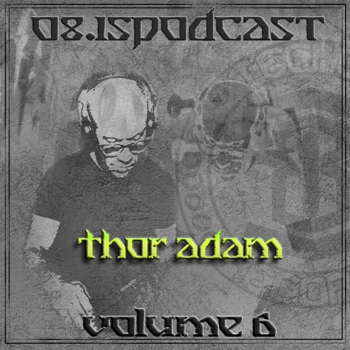 THOR ADAM - 08.15podcast Vol.6