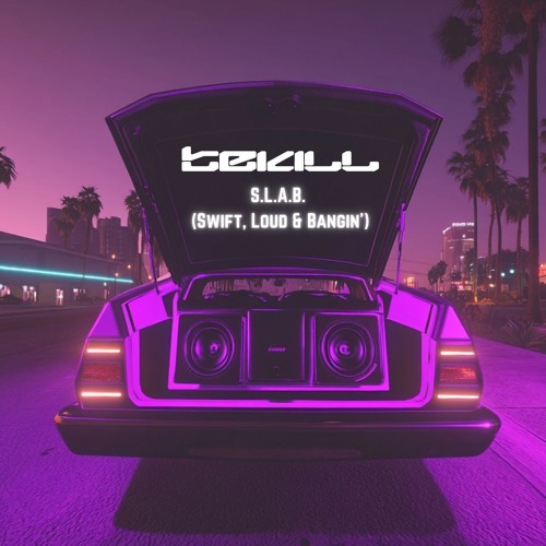 S.L.A.B. (Swift, Loud and Bangin')