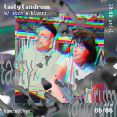 tasty tandrum 020 w/ such a blurrr